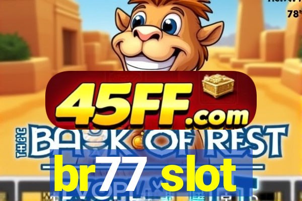 br77 slot